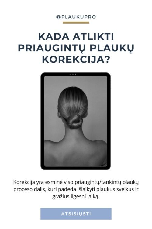Kada atlikti priaugintų plaukų korekcija
